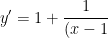 y'=1+\frac{1}{(x-1)^2}>0,\: \forall x \in D